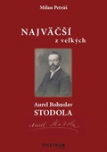 obálka: Najväčší z veľkých – Aurel Bohuslav Stodola
