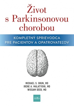 obálka: Život s Parkinsonovou chorobou: Kompletný sprievodca pre pacientov a ošetrovateľov