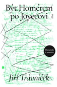obálka: Být Homérem po Joyceovi - Poznámky k románu