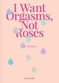 obálka: I Want Orgasms, Not Roses