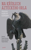 obálka: Na křídlech aztéckého orla