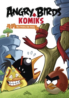 obálka: Angry Birds: Bez praku ani ranu