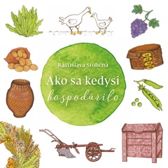 obálka: Ako sa kedysi hospodárilo