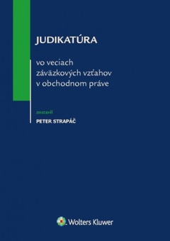 obálka: Judikatúra vo veciach záväzkových vzťahov v obchodnom práve