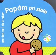 obálka: Papám pri stole – pre deti od 1–3 rokov