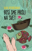 obálka: Silvia Bystričanová | Bosí sme prišli na svet