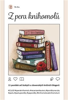 obálka: Z pera knihomolů: 11 povídek od českých a slovenských knižních blogerů