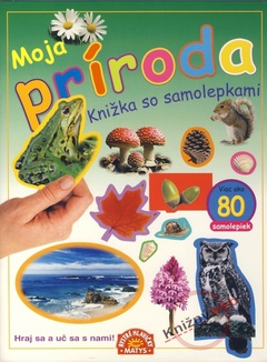obálka: Moja príroda - Knižka so samolepkami