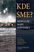 obálka: Kde sme? Mentálne mapy Slovenska