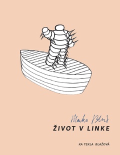 obálka: Marko Blažo. Život v linke