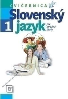 obálka: Slovenský jazyk 1 - Cvičebnica pre stredné školy