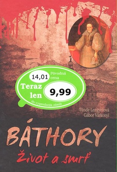 obálka: Báthory Život a smrť