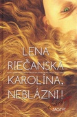 obálka: Karolína, neblázni!