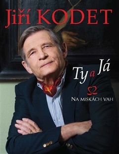 obálka: Jiří Kodet. Ty a já na miskách vah