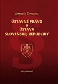 obálka: Ústavné právo a Ústava Slovenskej republiky