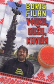 obálka: Vodka, duša, kaviár - Rusko rozumom nepochopíš