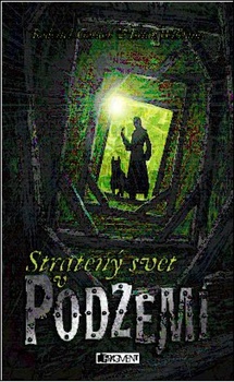 obálka: Podzemie – Stratený svet v Podzemí