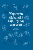 obálka: Najstaršie slovanské báje, legendy a povesti
