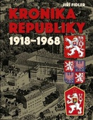 obálka: Kronika republiky 1918-1968