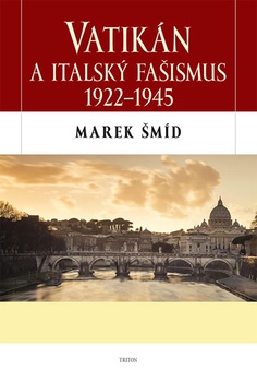 obálka: Vatikán a italský fašismus 1922-1945