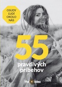 obálka: 55 pravdivých príbehov - Osudy ľudí okolo nás