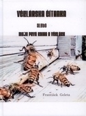 obálka: Včelárska čítanka alebo moja prvá kniha o včelách
