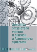 obálka: Specifika smyslového vnímání u autismu a Aspergerova syndromu