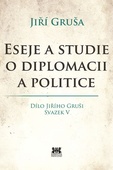 obálka: Eseje a studie o diplomacii a politice