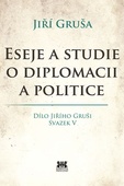 obálka: Eseje a studie o diplomacii a politice
