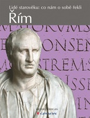 obálka: Řím - Lidé starověku: co nám o sobě řekli