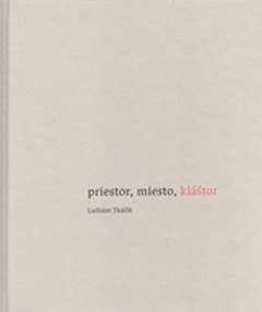 obálka: Priestor, miesto, kláštor