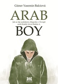 obálka: Arabboy - Jak se žije arabským chlapcům v Evropě aneb Krátký život Rašída A.