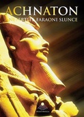 obálka: Achnaton a Nefertiti, faraoni slunce