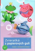 obálka: Zvieratká z papierových gulí