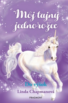 obálka: Môj tajný jednorožec 3: Do výšok