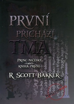 obálka: První přichází tma - Princ ničeho - kniha první