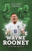 obálka: Wayne Rooney: kapitán Anglie