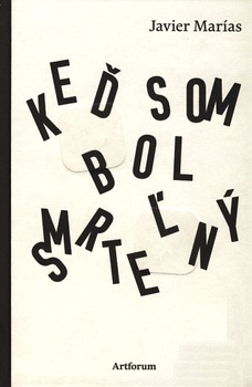 obálka: Keď som bol smrteľný