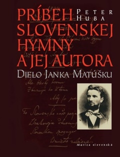 obálka: Príbeh slovenskej hymny a jej autora