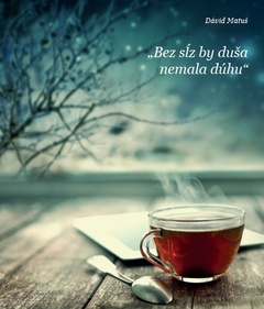 obálka: "Bez sĺz by duša nemala dúhu"