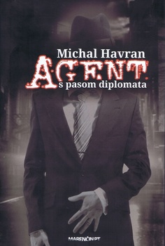 obálka: Agent s pasom diplomata