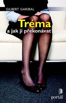 obálka: TRÉMA A JAK JI PŘEKONÁVAT
