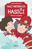 obálka: Malí hrdinovia: Hasiči