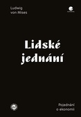 obálka: Lidské jednání - Pojednání o ekonomii