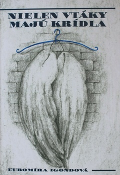 obálka: NIELEN VTÁKY MAJÚ KRÍDLA