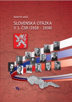 obálka: Slovenská otázka v 1. ČSR (1918 – 1938)