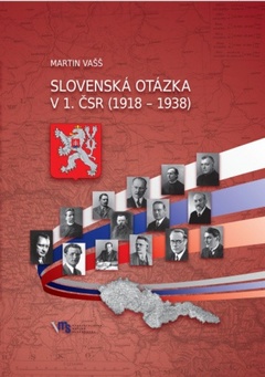 obálka: Slovenská otázka v 1. ČSR (1918 – 1938)