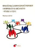 obálka: SPOLOČENSKÁ ZODPOVEDNOSŤ PODNIKOV A KORPORATÍVNE OBČIANSTVO