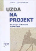 obálka:  Uzda na projekt - Příručka pre profesionální řízení projektů 