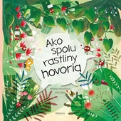 obálka: Ako spolu rastliny hovoria